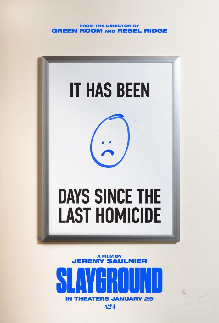 Slayground movie poster featuring a framed sign reading “It Has Been 0 Days Since the Last Homicide,” with Jeremy Saulnier credited as director.