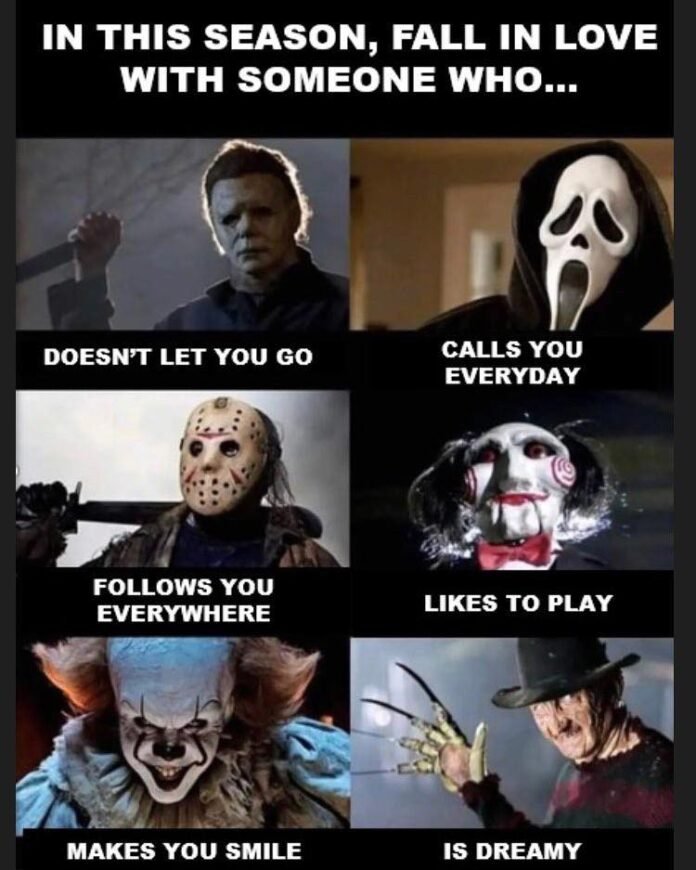 Horror meme featuring Michael Myers, Ghostface, Jason, Jigsaw, Pennywise, and Freddy Krueger with humorous captions.
