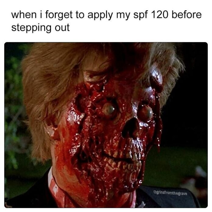 SPF 120 meme about forgetting sunscreen — horror-style sunburn face